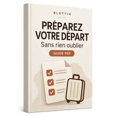 Guide PDF BLOTTIA : préparez votre départ sans rien oublier